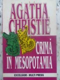 Crima in Mesopotamia - Agatha Christie - Editura Excelsior 1994 - Carte Politista Romana