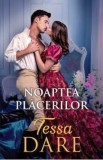 Noaptea placerilor - Tessa Dare, 2022