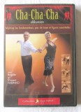 DVD: "Cha-Cha-Cha Debutants. Collection Savoir DANSER", 2009. Invatati sa dansati Cha-Cha-Cha. DVD original, nou, in tipla