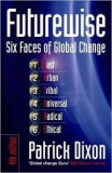 Futurewise: Six Faces of Global Change - Patrick Dixson