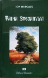 Taina Stejarului - Roman Istoric, Ion Muscalu, Ed. Danaster 2006, 164 pagini