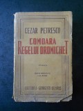 CEZAR PETRESCU - COMOARA REGELUI DROMICHET (1947, usor uzata)