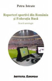 Reporteri sportivi din Romania si Federatia Rusa - Petru Istrate, 2022