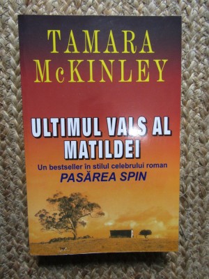 Tamara McKinley - Ultimul vals al Matildei foto