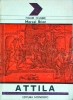 Attila de Marcel Brion, Editura Mondero, Colectia Figuri Celebre, Carte Istorie, 1992, 210 pagini
