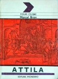 Attila de Marcel Brion, Editura Mondero, Colectia Figuri Celebre, Carte Istorie, 1992, 210 pagini