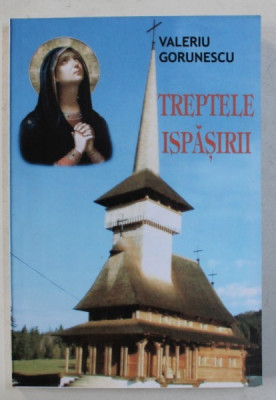 TREPETELE ISPASIRII - 101 POEME CRESTINE ( 1944 - 1989) - POEZIILE REZISTENTEI ROMANESTI de VALERIU GORUNESCU , 2009 foto