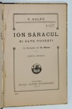 ION SARACUL SI ALTE POVESTI de P. DULFU , cu ilustratiuni de G. MURNU , 1926