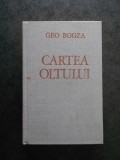 GEO BOGZA - CARTEA OLTULUI (1985, editie cartonata)