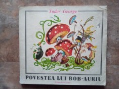 POVESTEA LUI BOB - AURIU de TUDOR GEORGE 1989