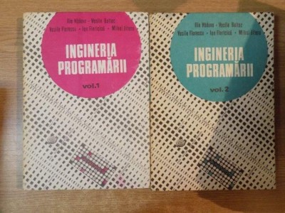 INGINERIA PROGRAMARII , VOL. I - II de ILIE VADUVA , VASILE BALTAC , MIHAI JITARU ... , Bucuresti 1985 foto