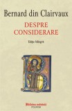 Despre considerare - Paperback brosat - Bernard din Clairvaux - Polirom