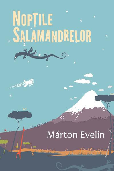 Nopțile salamandrelor - Paperback brosat - M&aacute;rton Evelin - Curtea Veche