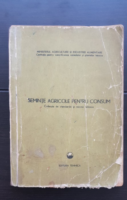 Semințe agricole pentru consum. Colecția de standarde și norme tehnice