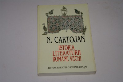 Istoria literaturii romane vechi - N. Cartojan foto
