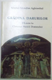 GRADINA DARURILOR , TALCUIRE LA CANTAREA MAICII DOMNULUI de SFANTUL NICODIM AGHIORITUL , 1998