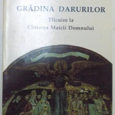 GRADINA DARURILOR , TALCUIRE LA CANTAREA MAICII DOMNULUI de SFANTUL NICODIM AGHIORITUL , 1998