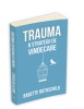 Trauma: 8 strategii de vindecare, 2017