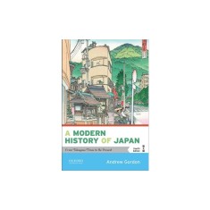 A Modern History of Japan: From Tokugawa Times to the Present