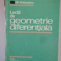 Lectii de geometrie diferentiala, vol. 1 - Gh. Vranceanu