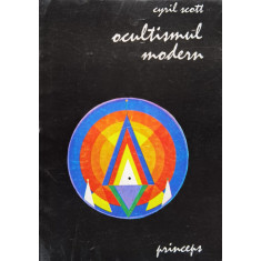 Ocultismul Modern - Cyril Scott ,560674