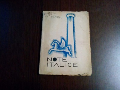 NOTE ITALICE cu 18 Reproduceri in Text- Tatiana Nottara - Editura Vremea, 123 p. foto
