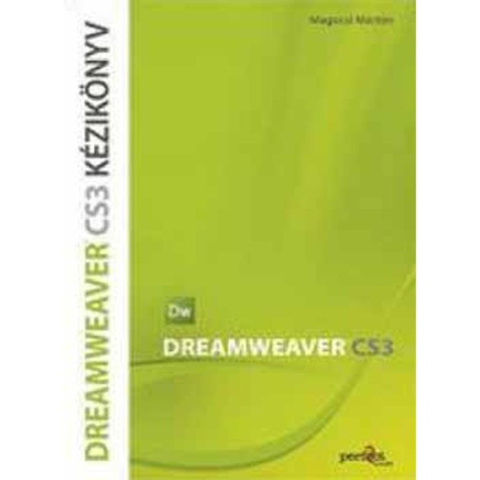 Dreamweaver CS3 egyszerűen - Mag&oacute;csi M&aacute;rton