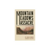 The Mountain Meadows Massacre