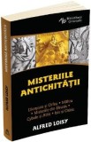 Cumpara ieftin Misteriile antichitatii - Alfred Loisy