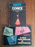 Conice + D-ale pescarilor si vanatorilor - Matty Aslan / R4P4S, Alta editura