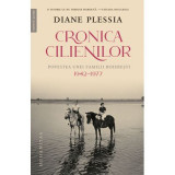 Cronica Cilienilor. Povestea unei familii boieresti, 1942-1977 - Diane Plessia