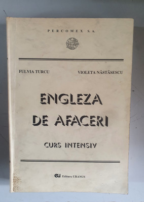 Engleza de afaceri - Curs Intensiv - Fulvia Turcu - vol.1 foto