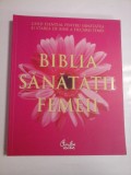 Cumpara ieftin BIBLIA SANATATII FEMEII - GHID ESENTIAL PENTRU SANATATEA SI STAREA DE BINE A FIECAREI FEMEI