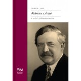 M&aacute;rkus L&aacute;szl&oacute; - A műv&eacute;szi l&eacute;tez&eacute;s mestere - Gal&aacute;ntai Csaba