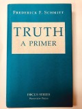 Truth a Primer Frederick F. Schmitt