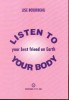 Listen to Your Body: Your Best Friend on Earth