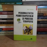 IULIA CIORBEA - PERSONALITATEA PSIHOTERAPEUTULUI SI PROCESUL TERAPEUTIC , POLIROM , 2010 *