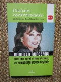 MIHAELA RUNCEANU, VICTIMA UNEI CRIME STRANII, CU COMPLICATII EROTICE NESTIUTE-DAN-SILVIU BOERESCU