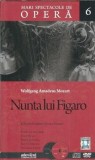 Cumpara ieftin Nunta lui Figaro - Mari spectacole de opera (contine 2 CD) - Wolfgang Amadeus Mozart