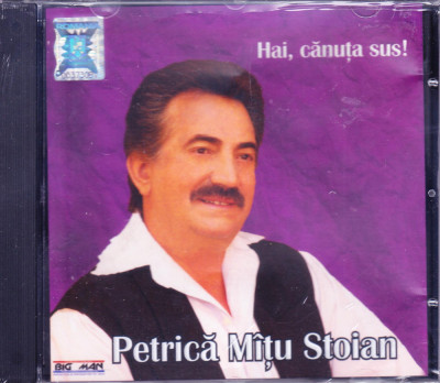 CD Populara: Petrică M&amp;acirc;țu Stoian - Hai, canuta sus! ( SIGILAT ) foto