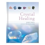 The Crystal Healing Book, Judy Hall