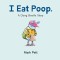 I Eat Poop