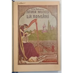 Istoria muzicei la romani de M.Gr. Poslusnicu , 1928 ,