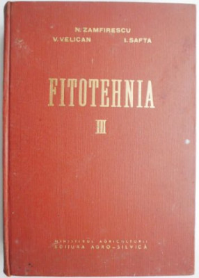 Fitotehnia, vol. III &amp;ndash; N. Zamfirescu foto