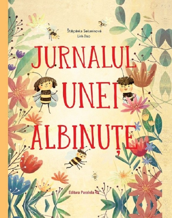 Jurnalul Unei Albinute, Stepanka Sekaninova - Editura Paralela 45
