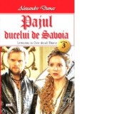 Pajul ducelui de Savoia. Urmarea la cele doua Diane. Volumul al III-lea - Alexandre Dumas