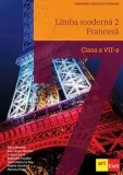 Cumpara ieftin Limba moderna 2. Franceza. Clasa a VII-a/Katia Brandel, Ana Castro Benitez, Antony Sevre, Raphaelehw Fouillet, Gwendoline Le Ray, Sophie Lhomme, Maria, Art Klett