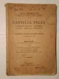 Mihai Haret - Castelul Peleș: monografie istorică - geografică - turistică... (1924) (puțin uzată, vezi descriere)
