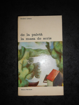 ANDRE LHOTE - DE LA PALETA LA MASA DE SCRIS foto