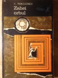 Zahei Orbul - Vasile Voiculescu, Dacia 1970, Roman, Beletristica, Coperta Necartonata